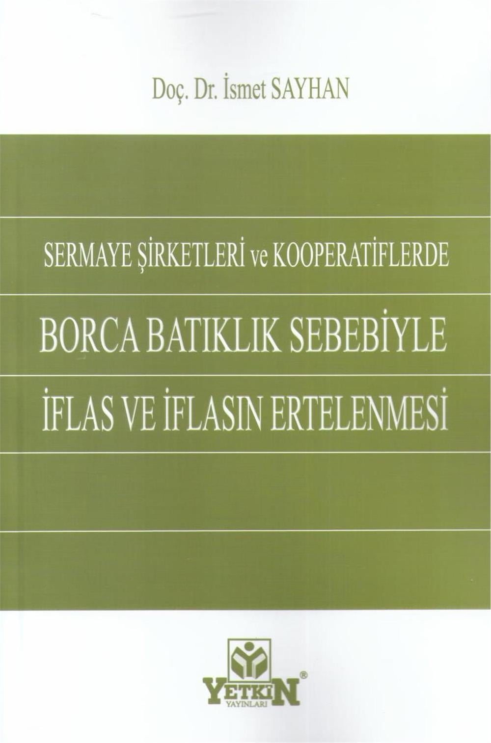 Borca Batıklık Sebebiyle İflas ve İflasın Ertelenmesi