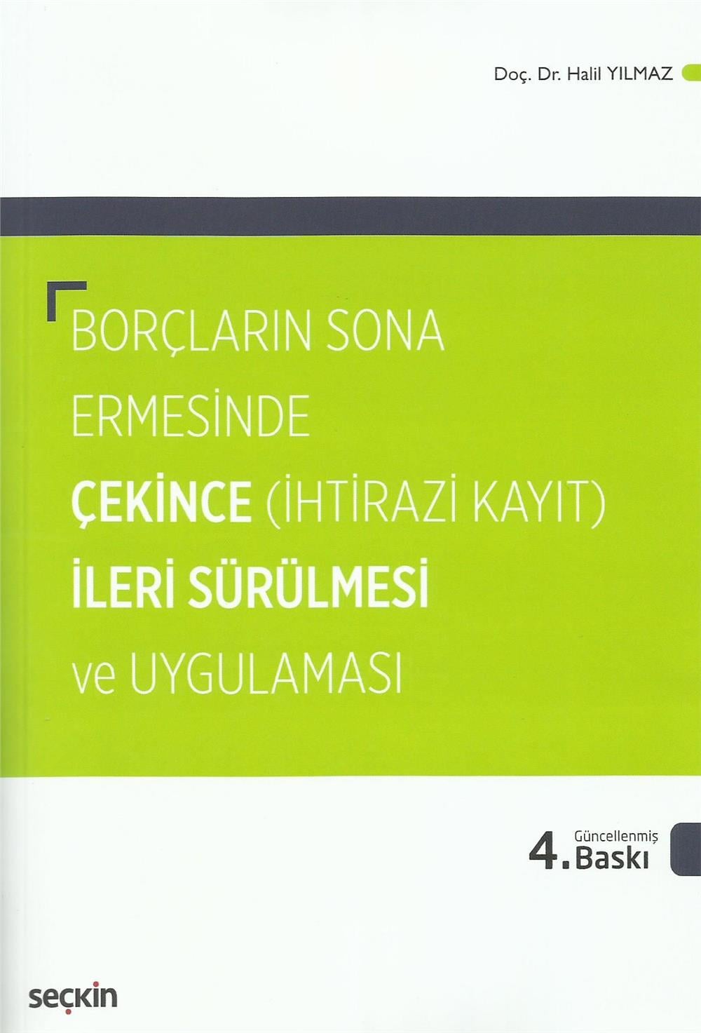 Borçların Sona Ermesinde Çekince (İhtirazi Kayıt) İleri Sürülmesi ve Uygulaması