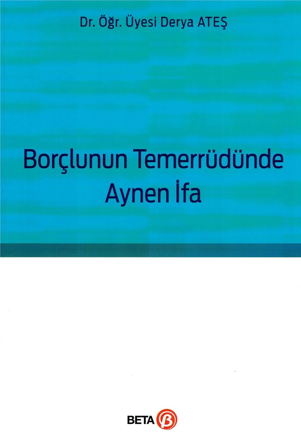 Borçlunun Temerrüdünde Aynen İfa
