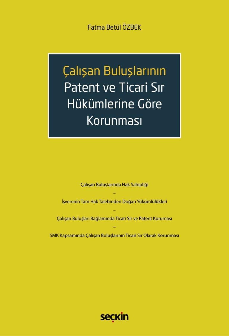 ÇALIŞAN BULUŞLARININ PATENT VE TİCARİ SIR (SEÇKİN)