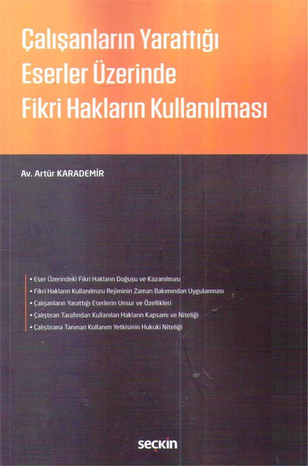 Çalışanların Yarattığı Eserler Üzerinde Fikri Hakların Kullanılması