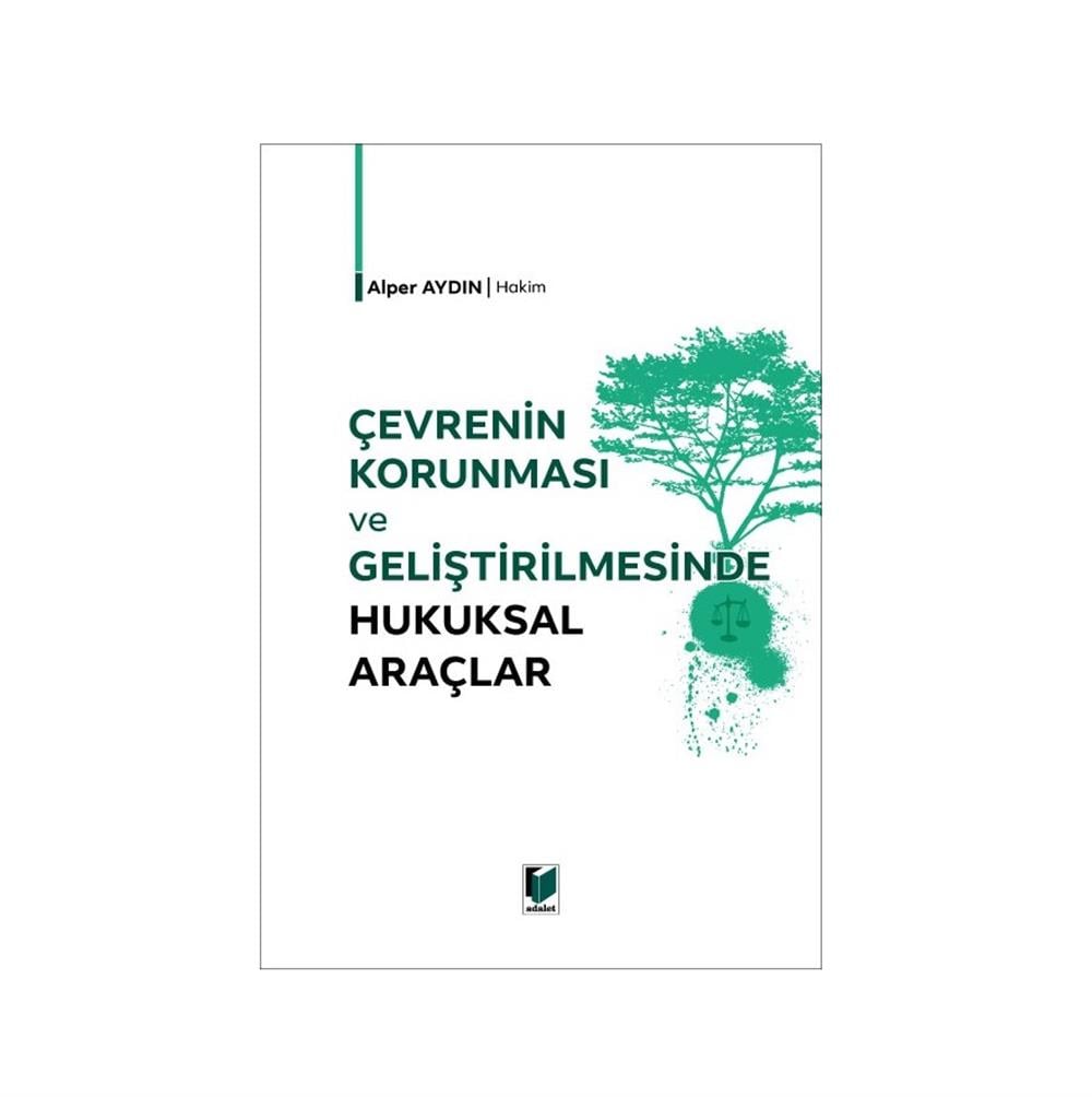 Çevrenin Korunması ve Geliştirilmesinde Hukuksal Araçlar