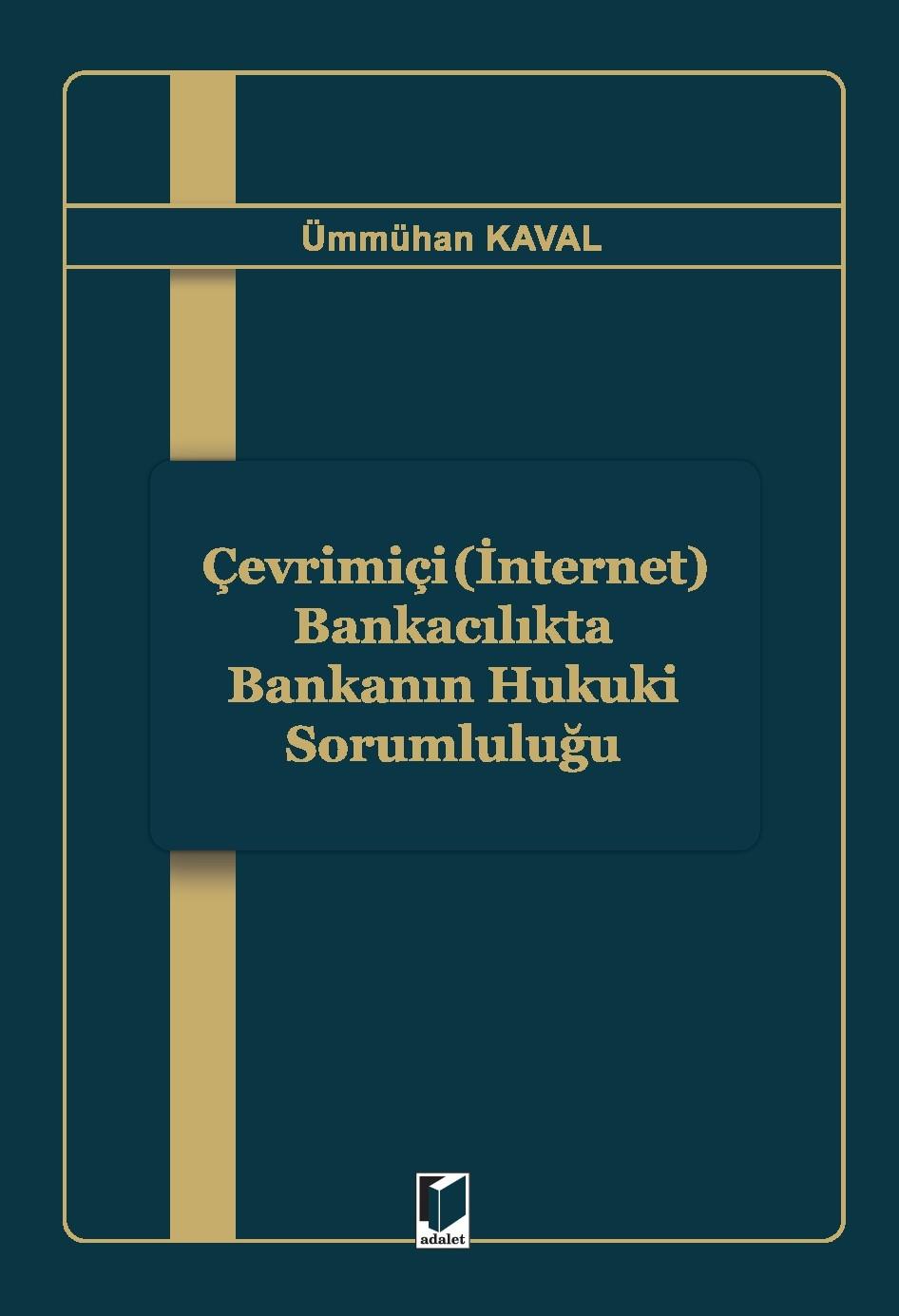 Çevrimiçi (İnternet) Bankacılıkta Bankanın Hukuki Sorumluluğu