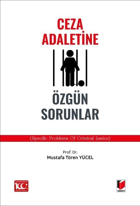 Ceza Adaletine Özgün Sorunlar (Specific Problems of Crimınal Justice)