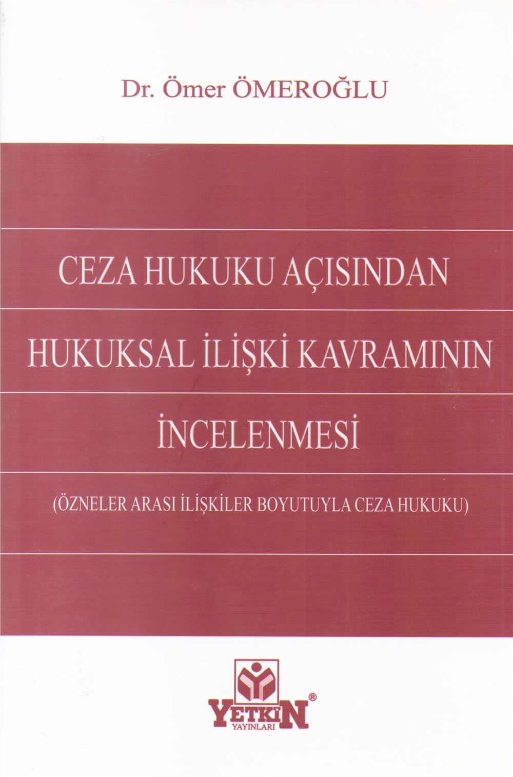Ceza Hukuku Açısından Hukuksal İlişki Kavramının İncelenmesi
