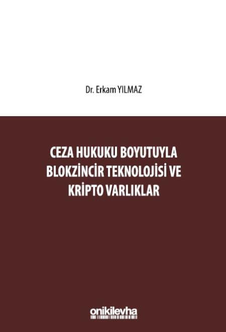 Ceza Hukuku Boyutuyla Blokzincir Teknolojisi ve Kripto Varlıklar