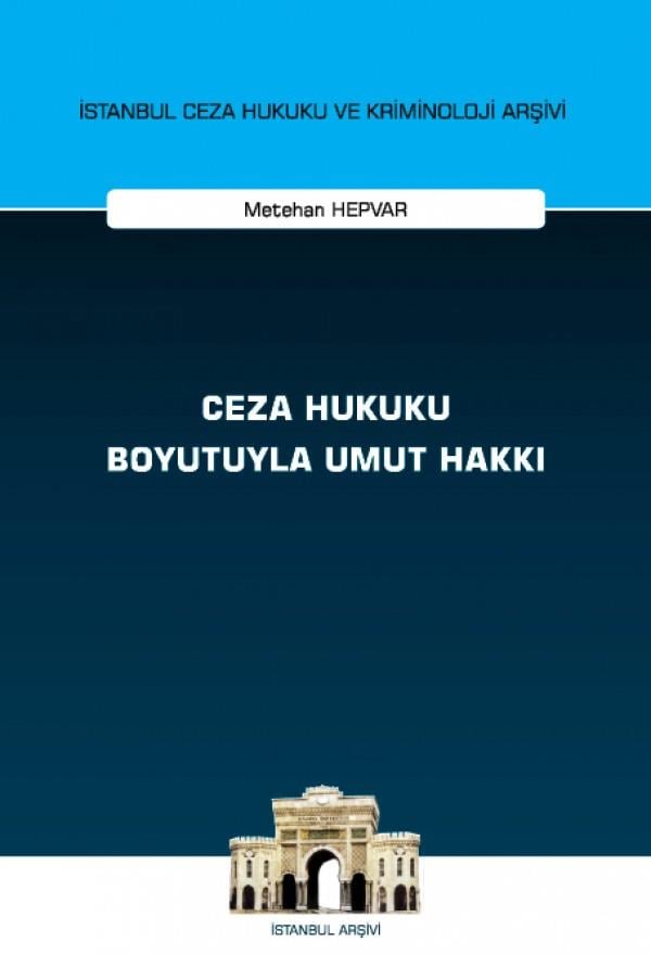 Ceza Hukuku Boyutuyla Umut Hakkı