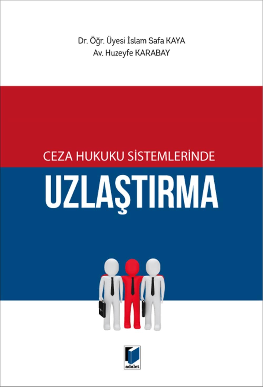 Ceza Hukuku Sistemlerinde Uzlaştırma