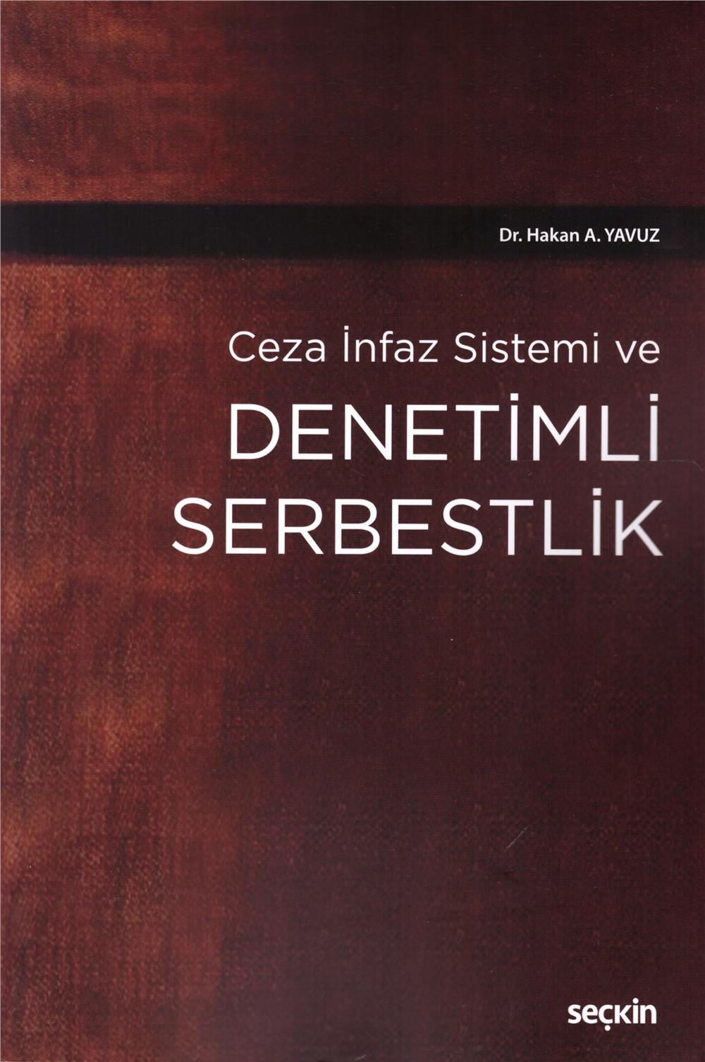 Ceza İnfaz Sistemi ve Denetimli Serbestlik