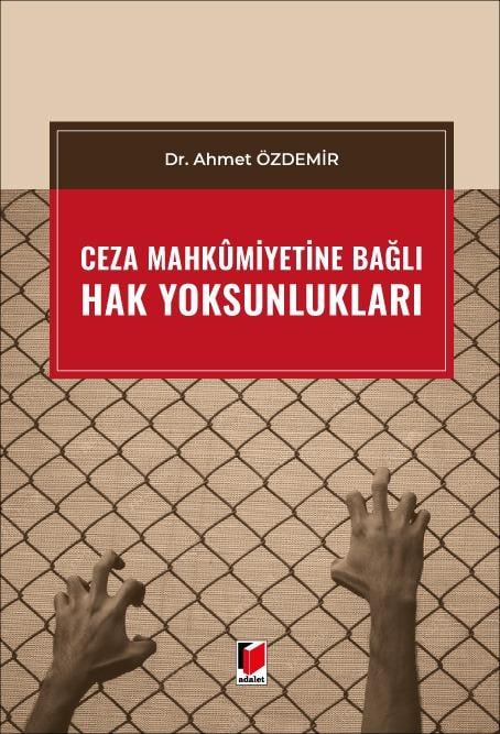 CEZA MAHKEMESİNE BAĞLI HAK YOKSUNLUKLARI (ADALET)