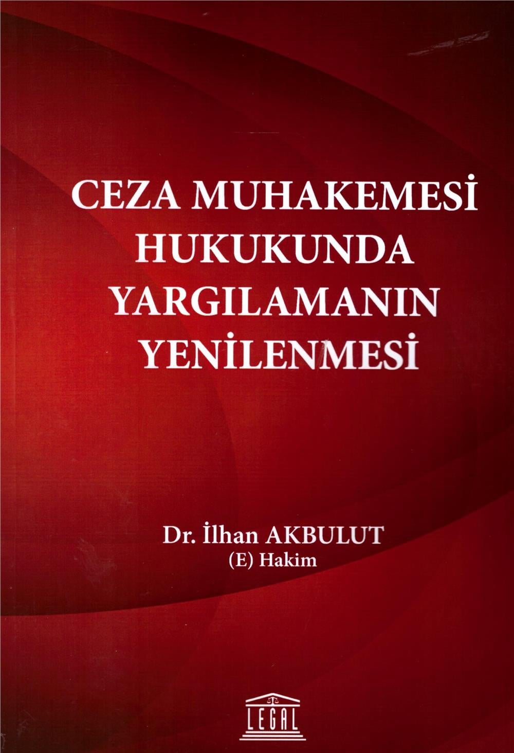 Ceza Muhakemesi Hukukunda Yargılamanın Yenilenmesi
