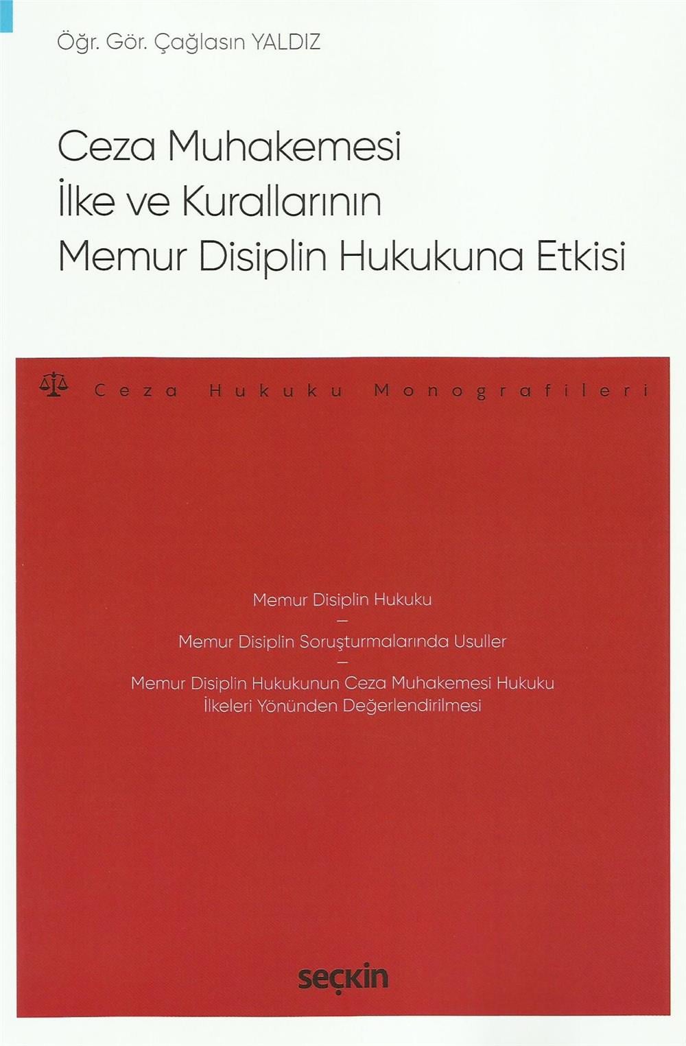 Ceza Muhakemesi İlke ve Kurallarının Memur Disiplin Hukukuna Etkisi