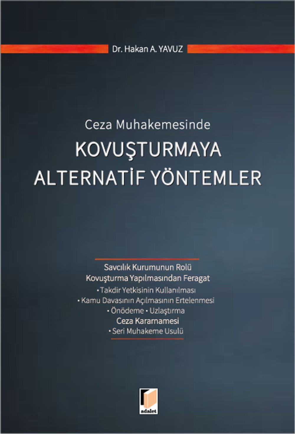 Ceza Muhakemesinde Kovuşturmaya Alternatif Yöntemler