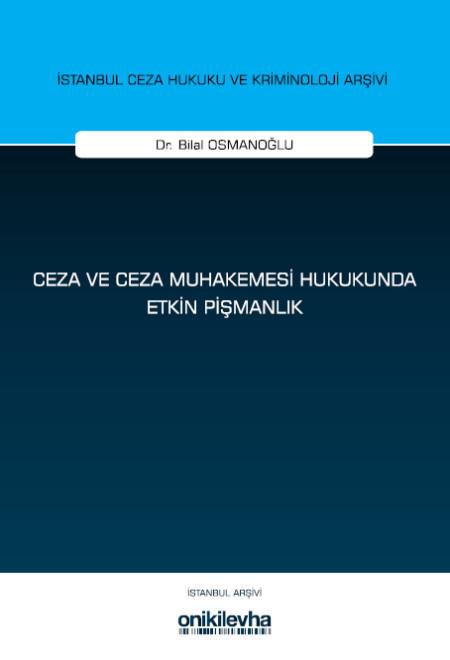 Ceza ve Ceza Muhakemesi Hukukunda Etkin Pişmanlık