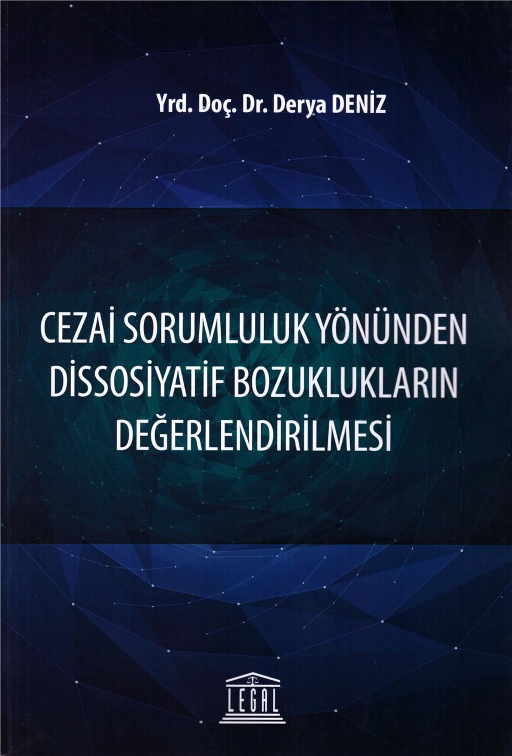 Cezai Sorumluluk Yönünden Dissosiyatif Bozuklukların Değerlendirilmesi