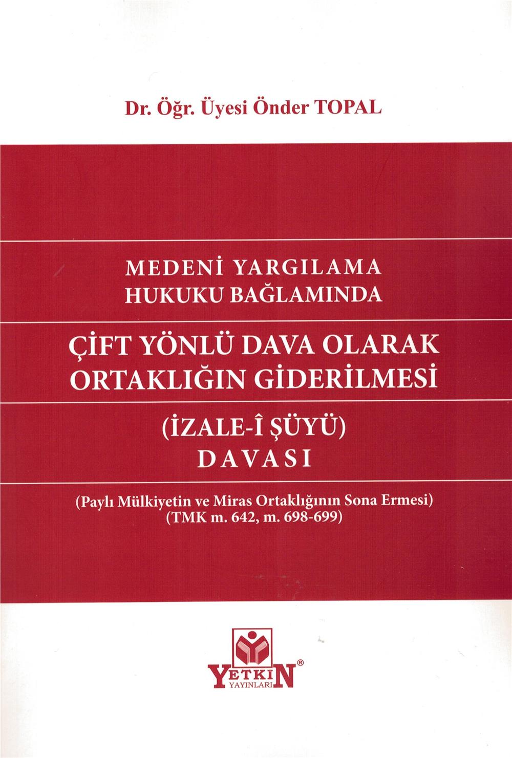 Çift Yönlü Dava Olarak Ortaklığın Giderilmesi