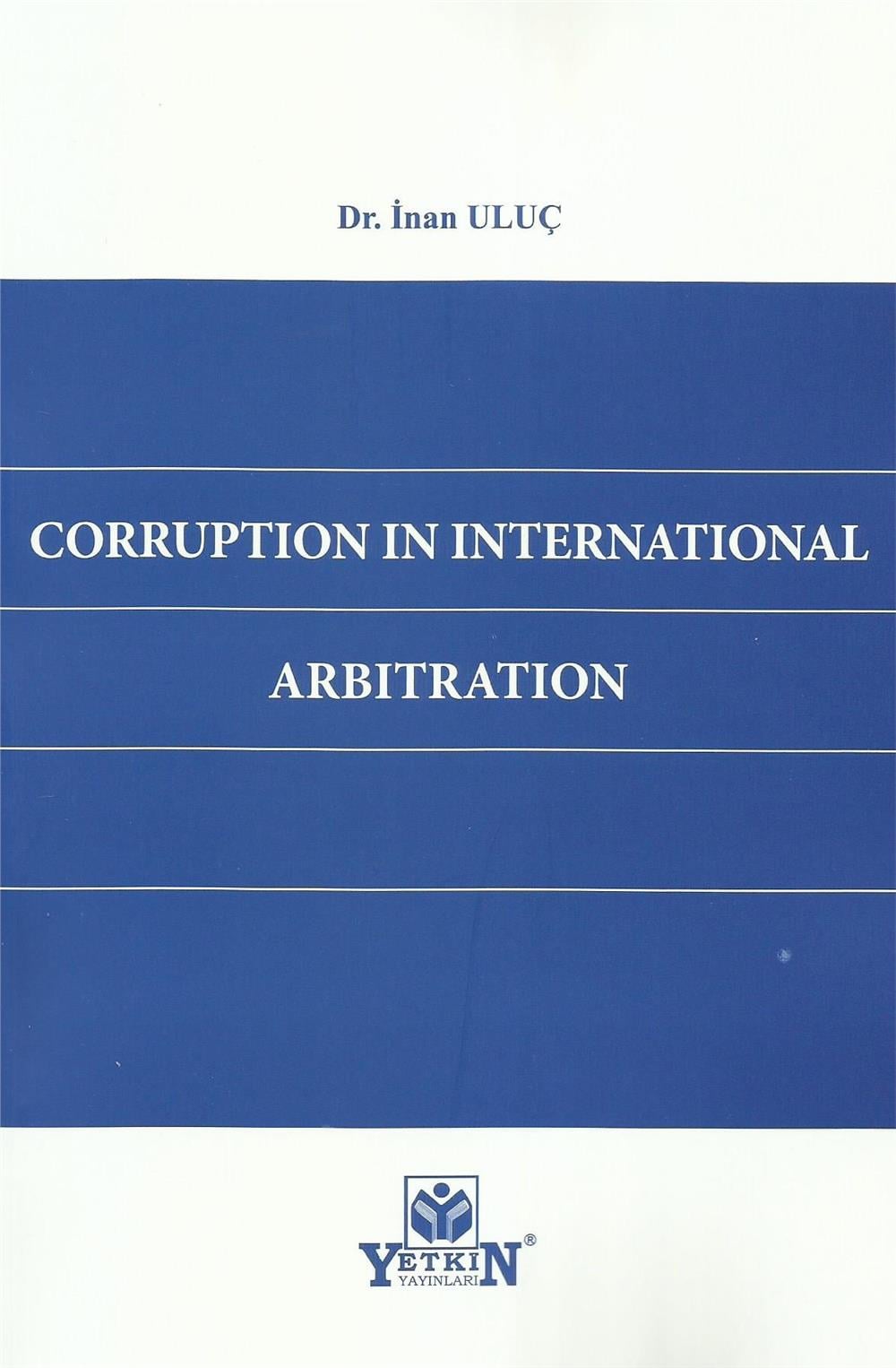 Corruptıon In Internatıonal Arbıtratıon