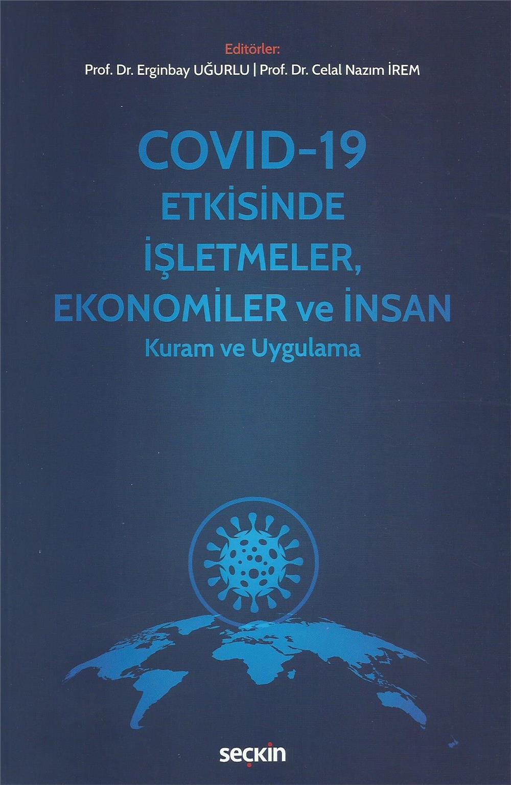 Covid–19 Etkisinde İşletmeler, Ekonomiler ve İnsan