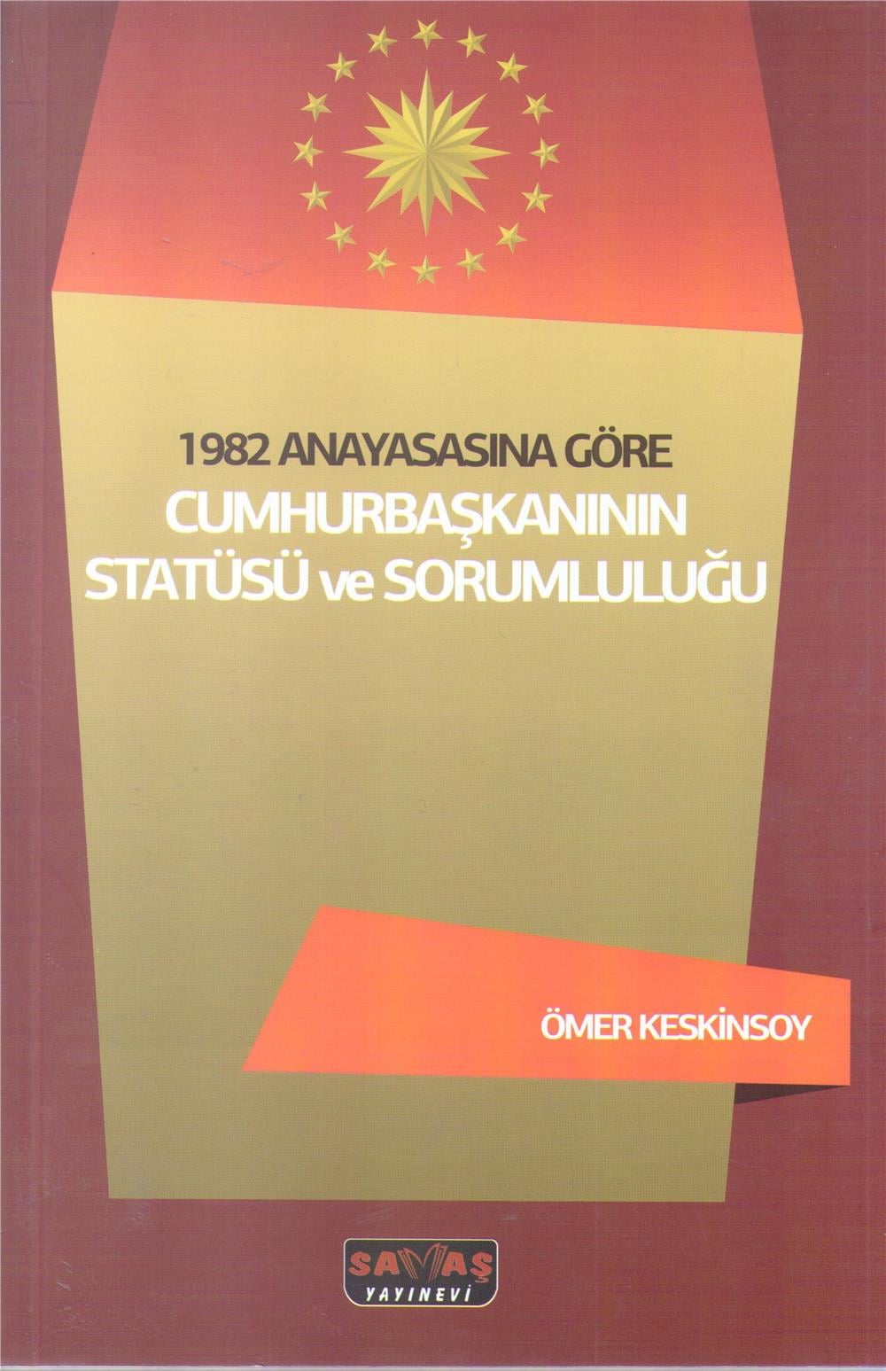 Cumhurbaşkanının Statüsü ve Sorumluluğu