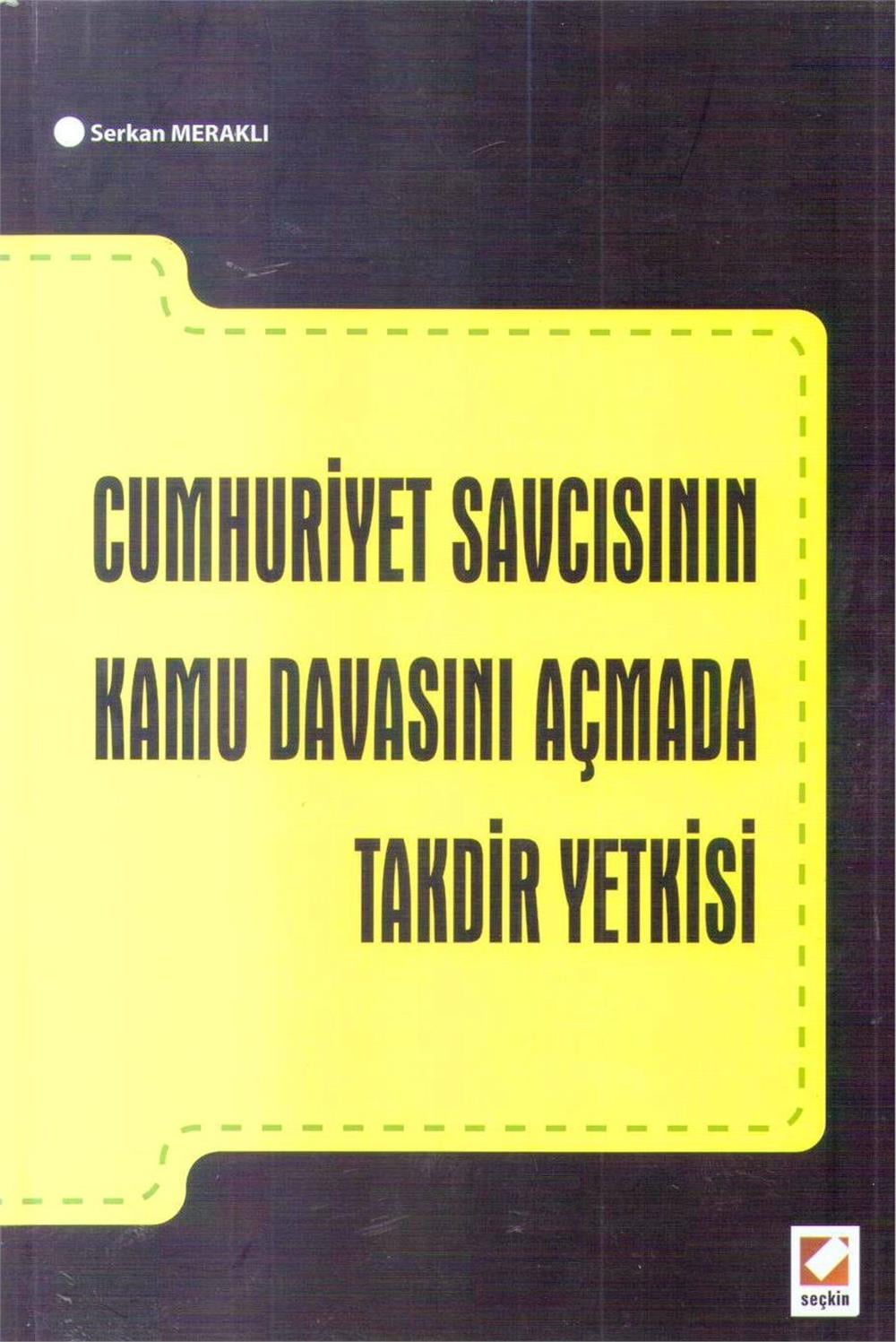Cumhuriyet Savcısının Kamu Davasını Açmada Takdir Yetkisi