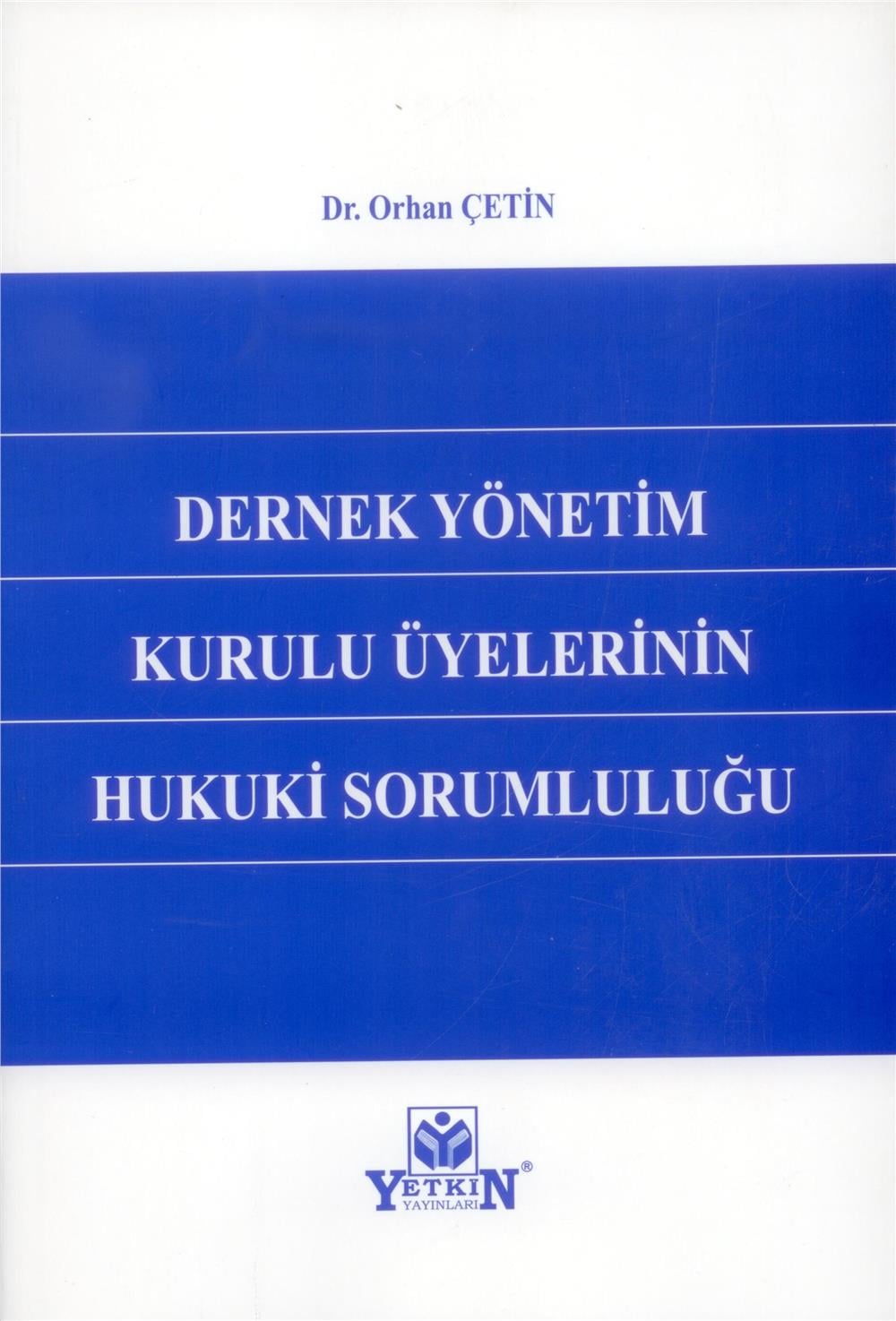 Dernek Yönetim Kurulu Üyelerinin Hukuki Sorumluluğu