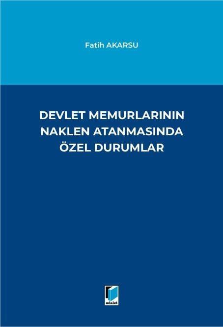 Devlet Memurlarının Naklen Atanmasında Özel Durumlar