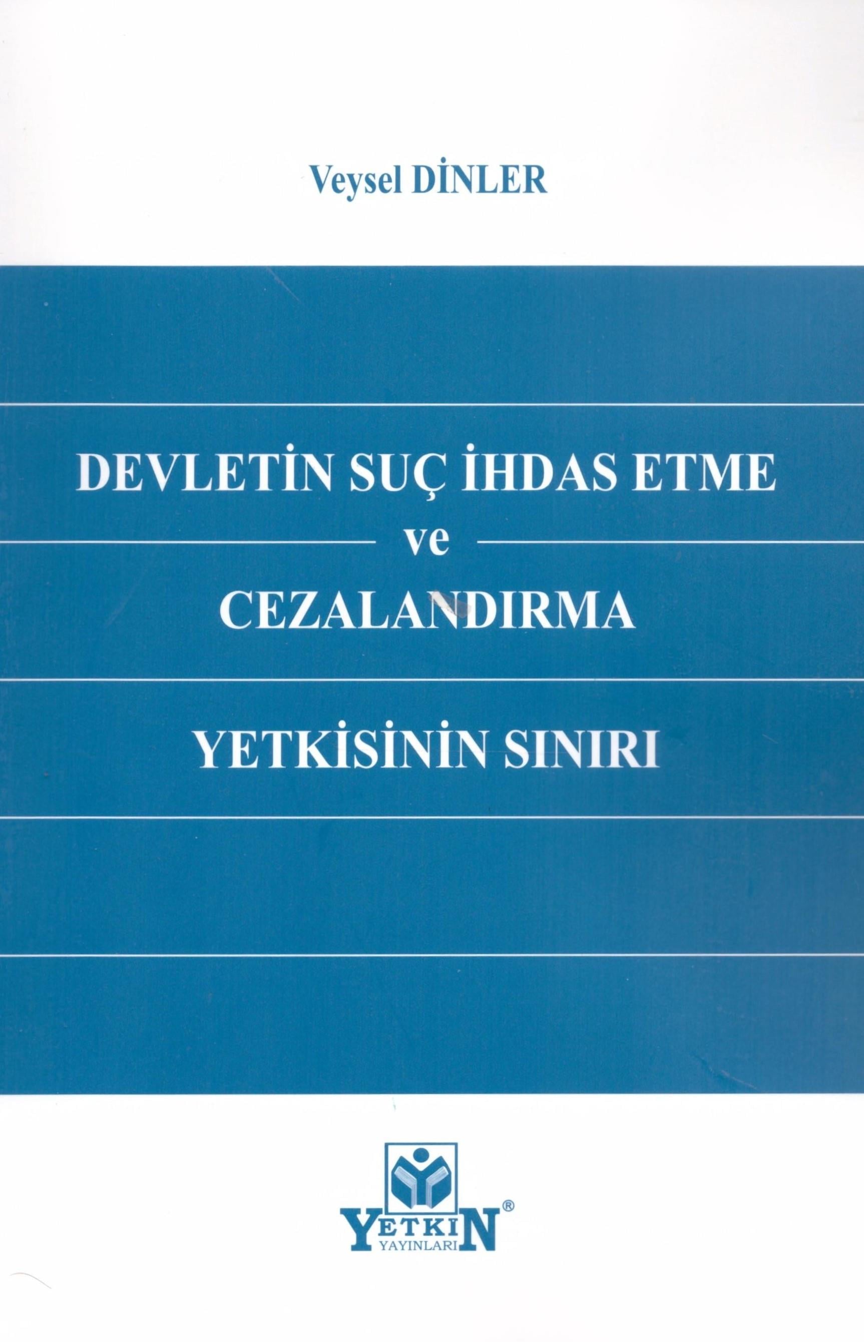 Devletin Suç İhdas Etme ve Cezalandırma Yetkisinin Sınırı