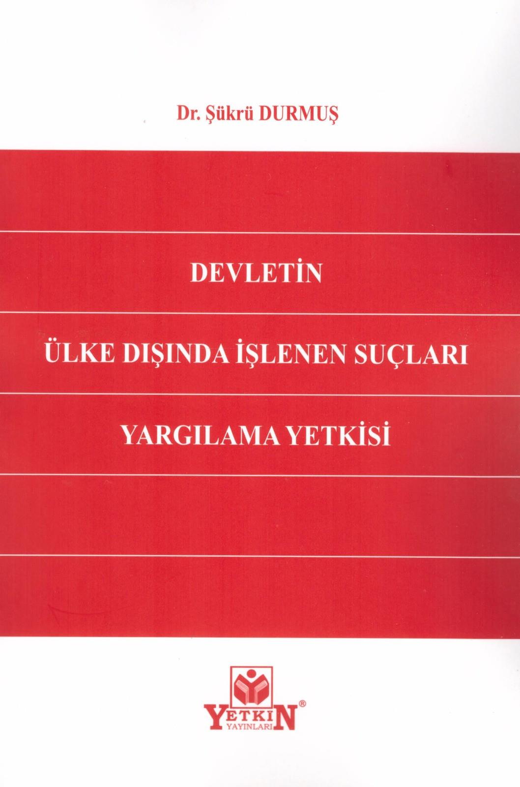 Devletin Ülke Dışında İşlenen Suçları Yargılama Yetkisi