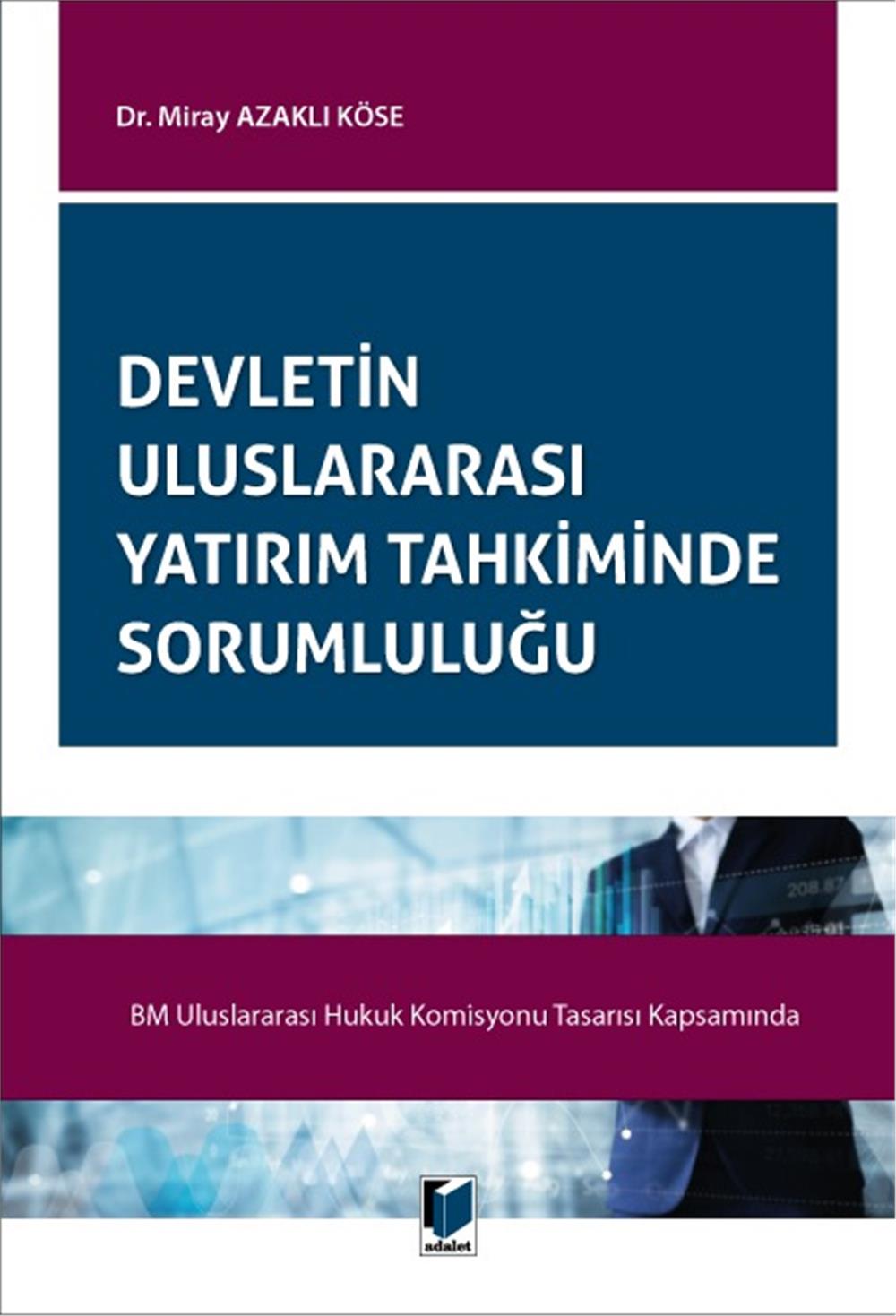 Devletin Uluslararası Yatırım Tahkiminde Sorumluluğu