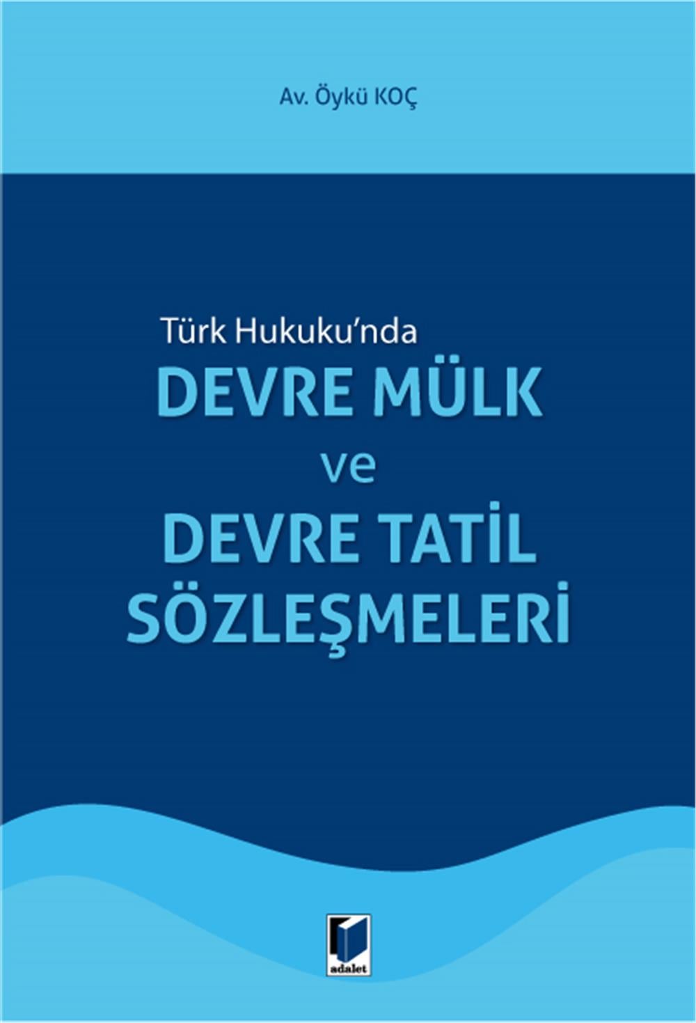 Devre Mülk ve Devre Tatil Sözleşmeleri