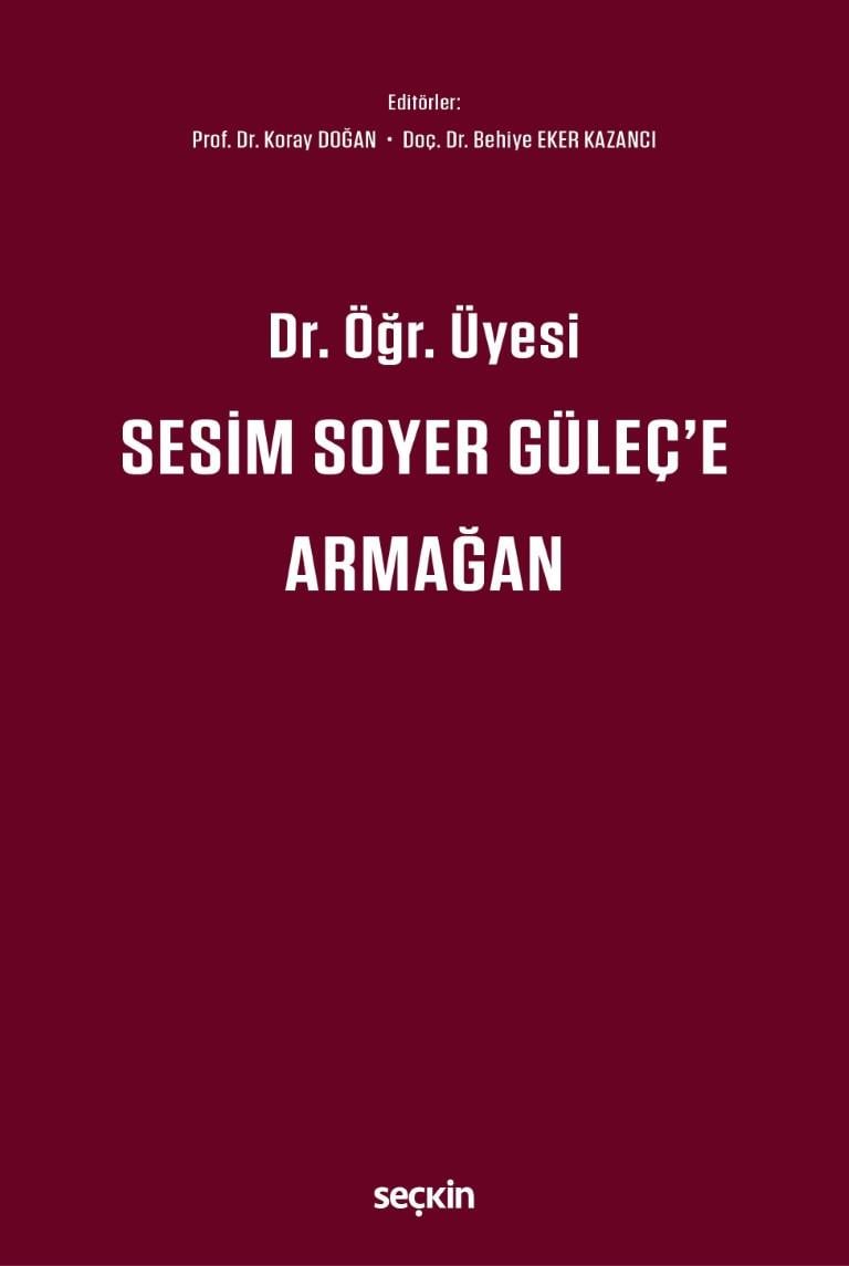 Dr. Öğr. Üyesi Sesim SOYER GÜLEÇ'e Armağan