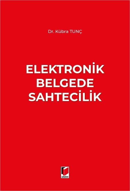 ELEKTRONİK BELGEDE SAHTECİLİK (ADALET)