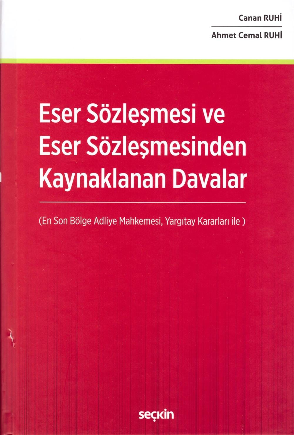 Eser Sözleşmesi ve Eser Sözleşmesinden Kaynaklanan Davalar