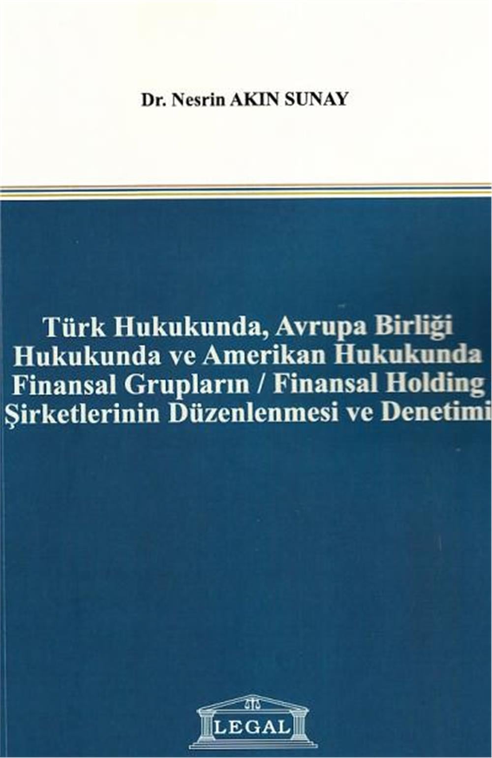 Finansal Grupların, Finansal Holding Şirketlerinin Düzenlenmesi ve Denetimi