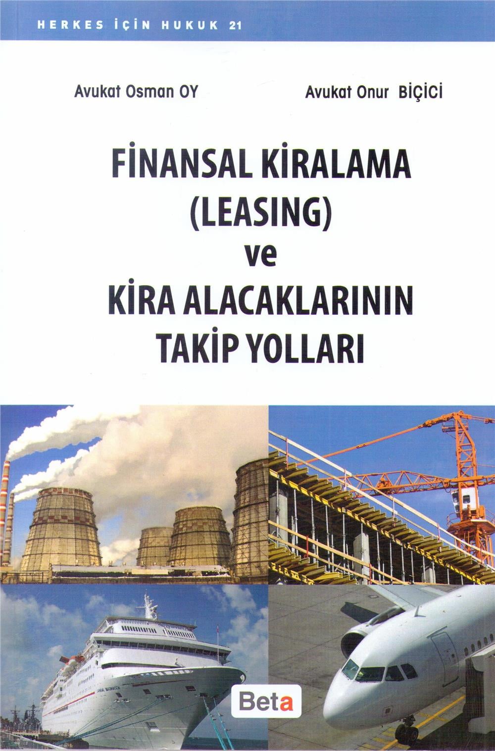 Finansal Kiralama -Leasıng- ve Kira Alacaklarının Takip Yolları
