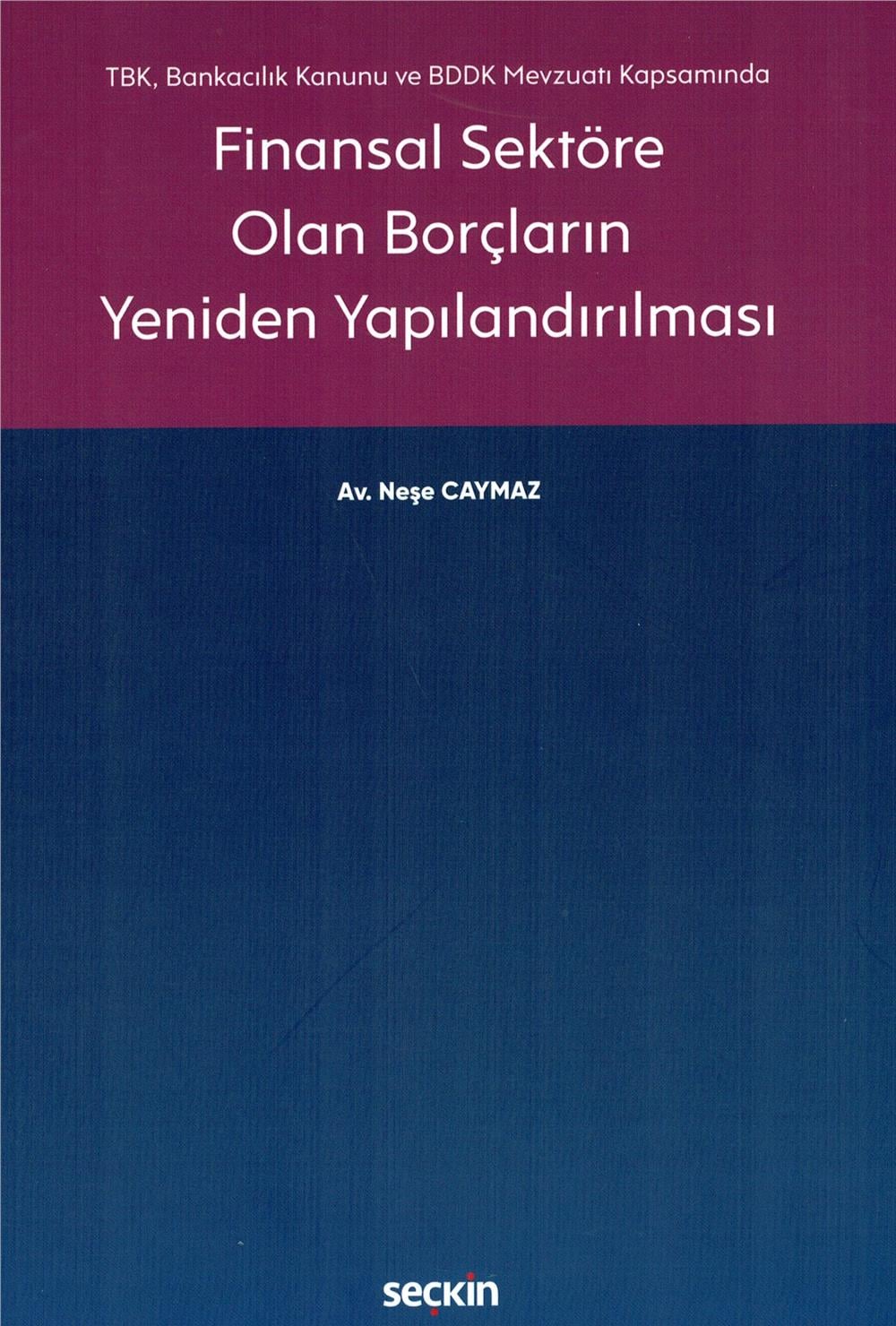 Finansal Sektöre Olan Borçların Yeniden Yapılandırılması