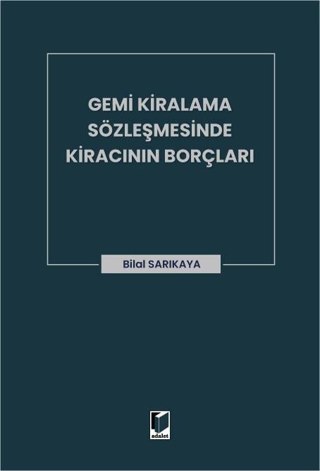 Gemi Kiralama Sözleşmesinde Kiracının Borçları