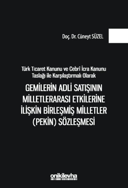 Gemilerin Adli Satışının Milletlerarası Etkilerine İlişkin Birleşmiş Milletler (Pekin) Sözleşmesi