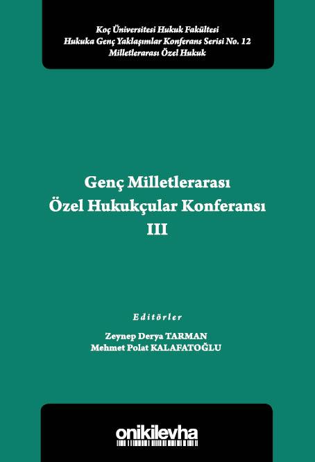 Genç Milletlerarası Özel Hukukçular Konferansı - III