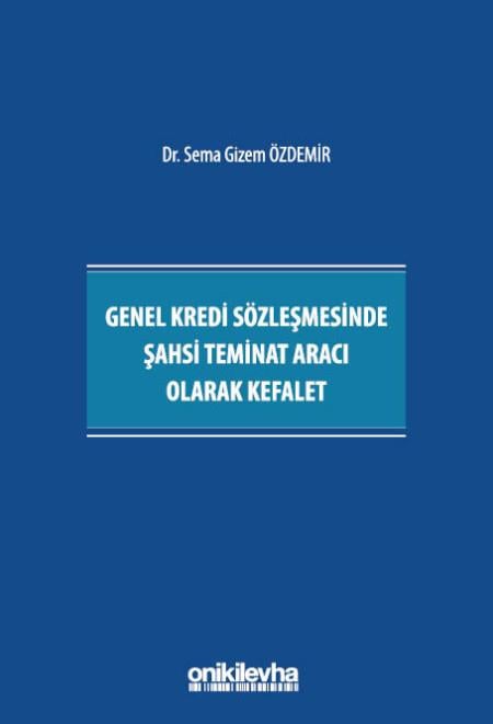 Genel Kredi Sözleşmesinde Şahsi Teminat Aracı Olarak Kefalet