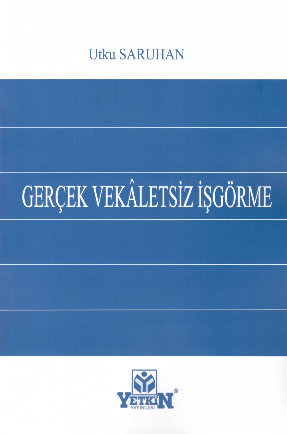 Gerçek Vekaletsiz İşgörme