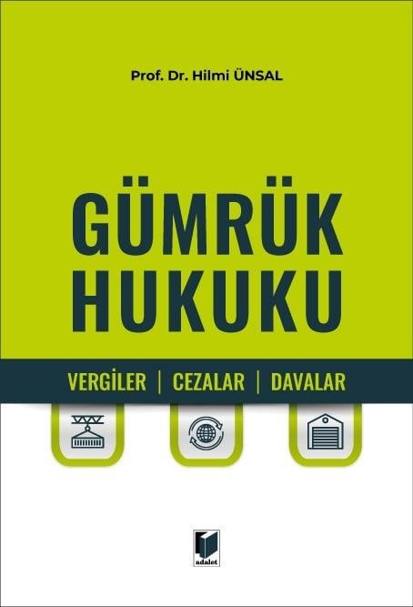 Gümrük Hukuku (Vergiler, Cezalar, Davalar)