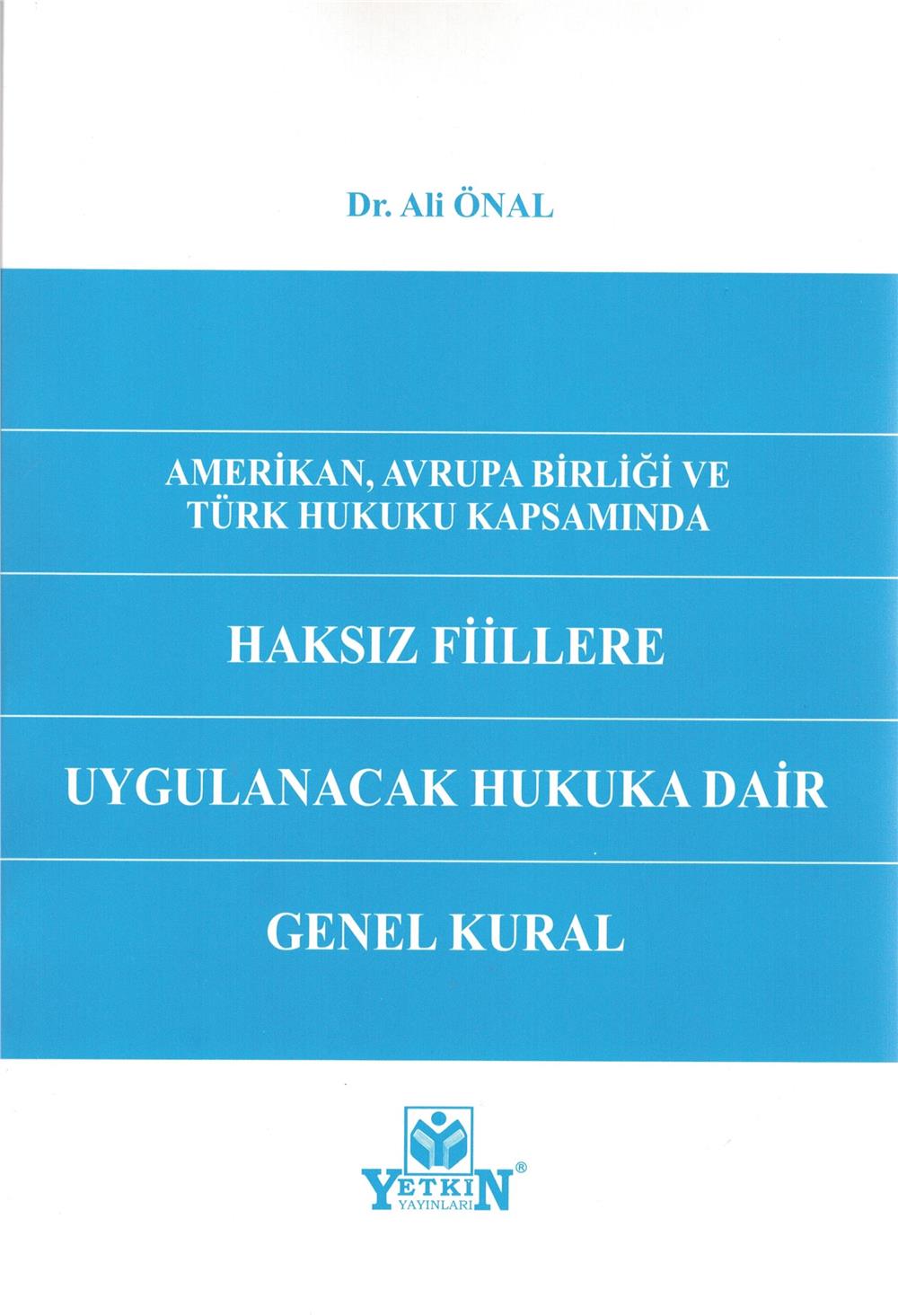 Haksız Fiillere Uygulanacak Hukuka Dair Genel Kural