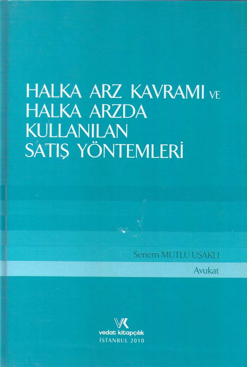 Halka Arz Kavramı ve Halka Arzda Kullanılan Satış Yöntemleri