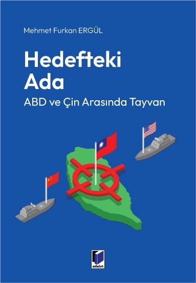 HEDEFTEKİ ADA ABD VE ÇİN ARASINDA TAYVAN (ADALET)