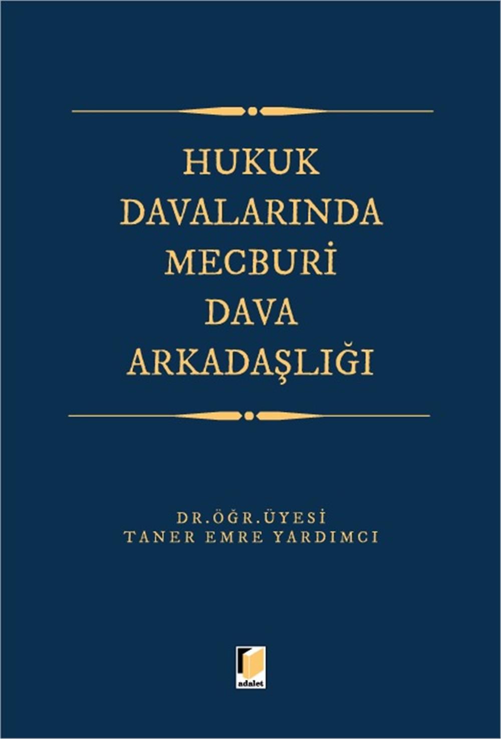 Hukuk Davalarında Mecburi Dava Arkadaşlığı