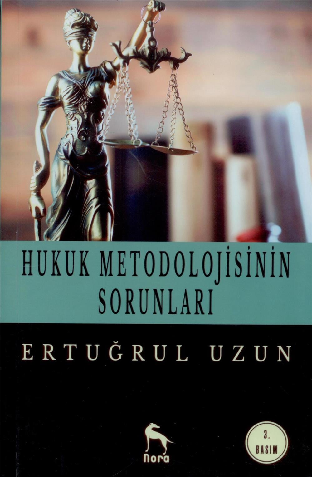 Hukuk Metodolojisinin Sorunları
