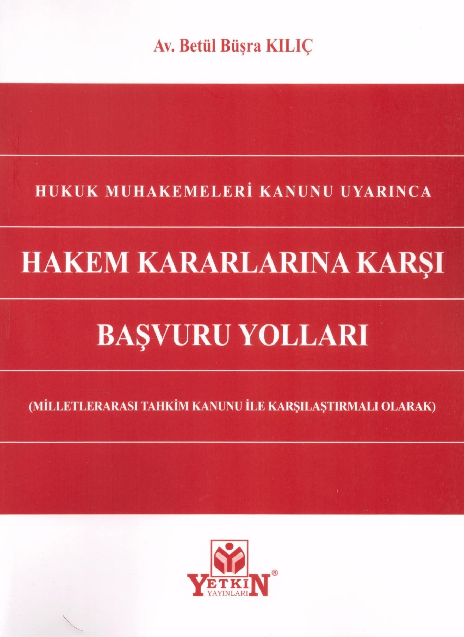 Hukuk Muhakemeleri Kanunu Uyarınca Hakem Kararlarına Karşı Başvuru Yolları