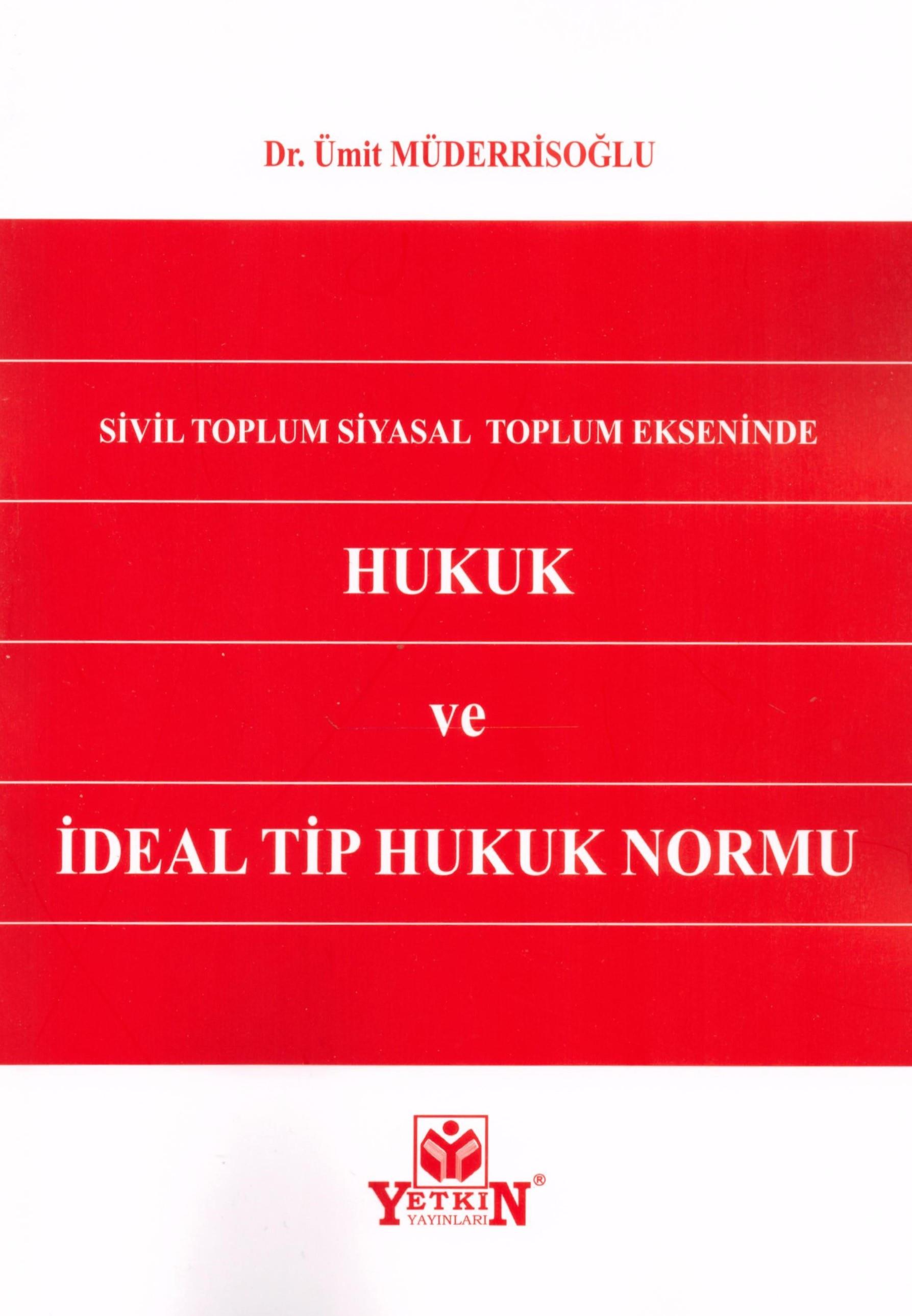 Hukuk ve İdeal Tip Hukuk Normu