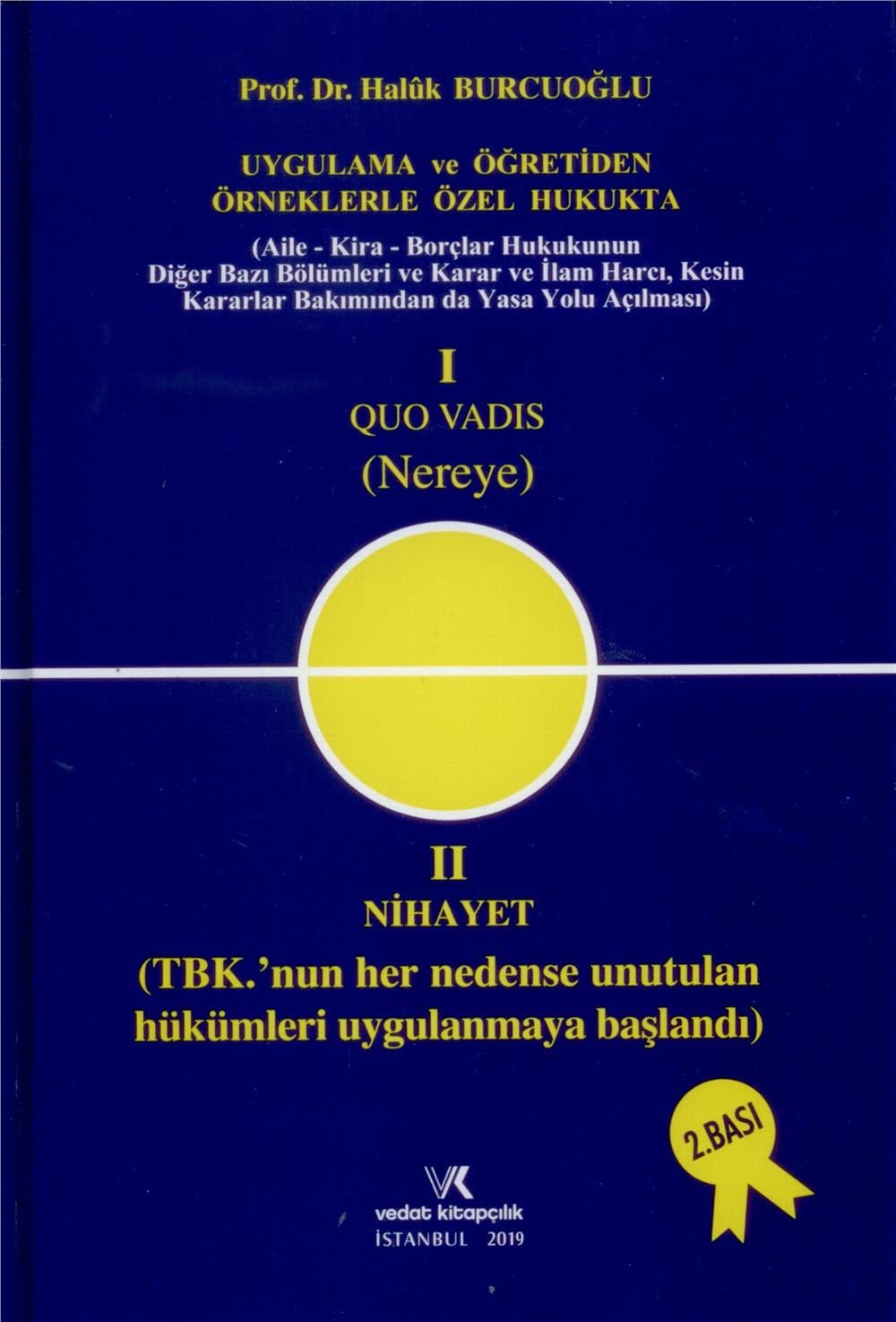 I Quo Vadis (Nereye) II Nihayet
